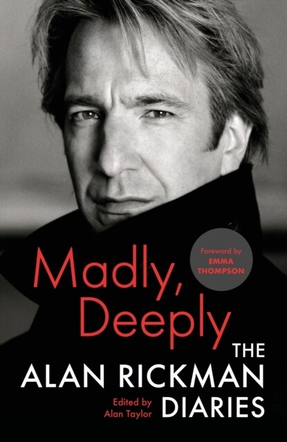 Madly, Deeply : The Alan Rickman Diaries (Hardcover, Main)