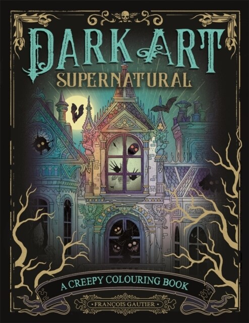 Dark Art Supernatural : A Creepy Colouring Book (Paperback)