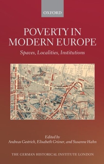 Poverty in Modern Europe : Spaces, Localities, Institutions (Hardcover)