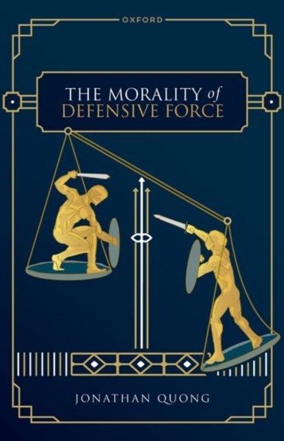 The Morality of Defensive Force (Paperback)