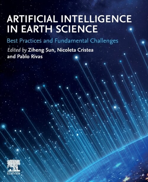 Artificial Intelligence in Earth Science: Best Practices and Fundamental Challenges (Paperback)