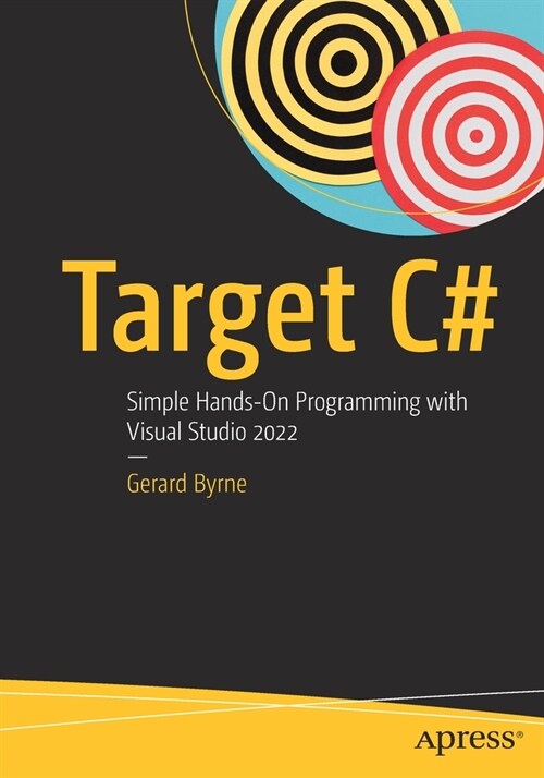 Target C#: Simple Hands-On Programming with Visual Studio 2022 (Paperback)
