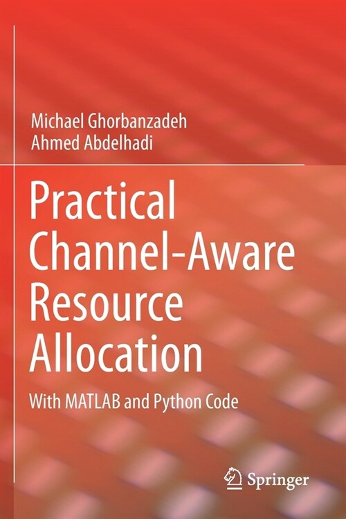 Practical Channel-Aware Resource Allocation: With MATLAB and Python Code (Paperback)