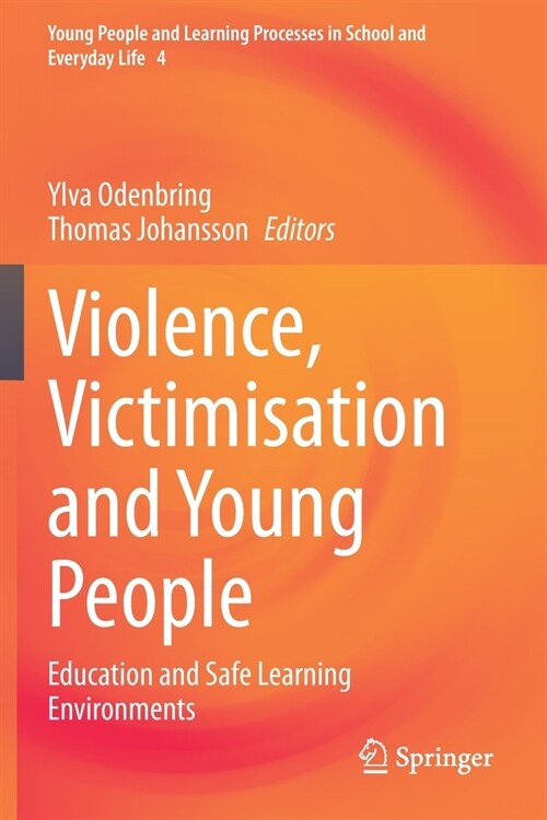 Violence, Victimisation and Young People: Education and Safe Learning Environments (Paperback)