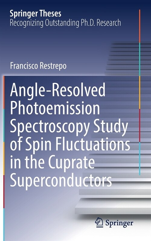 Angle-Resolved Photoemission Spectroscopy Study of Spin Fluctuations in the Cuprate Superconductors (Hardcover)