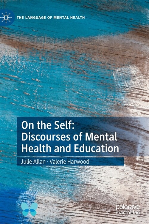On the Self: Discourses of Mental Health and Education (Hardcover)