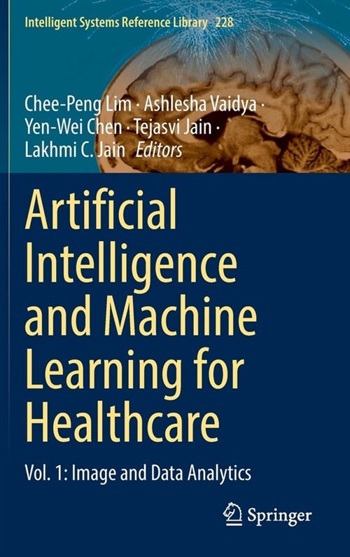 Artificial Intelligence and Machine Learning for Healthcare: Vol. 1: Image and Data Analytics (Hardcover, 2023)