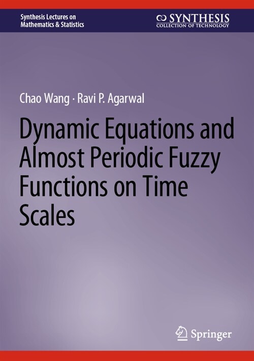 Dynamic Equations and Almost Periodic Fuzzy Functions on Time Scales (Hardcover)