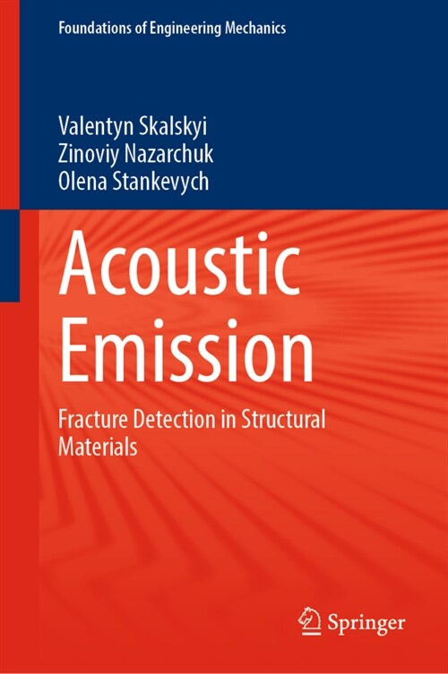 Acoustic Emission: Fracture Detection in Structural Materials (Hardcover, 2022)