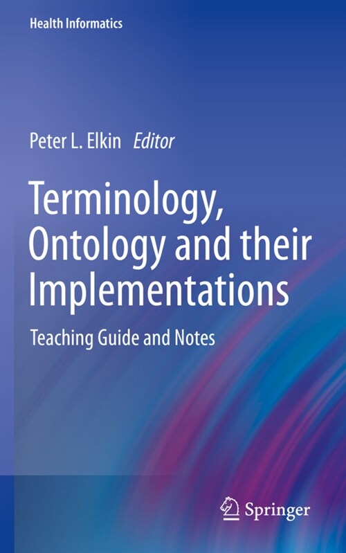 Terminology, Ontology and Their Implementations: Teaching Guide and Notes (Paperback, 2022)