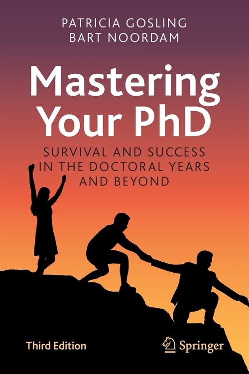 Mastering Your PhD: Survival and Success in the Doctoral Years and Beyond (Paperback, 3, 2022)