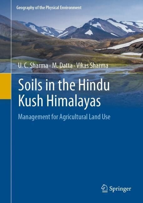 Soils in the Hindu Kush Himalayas: Management for Agricultural Land Use (Hardcover, 2022)