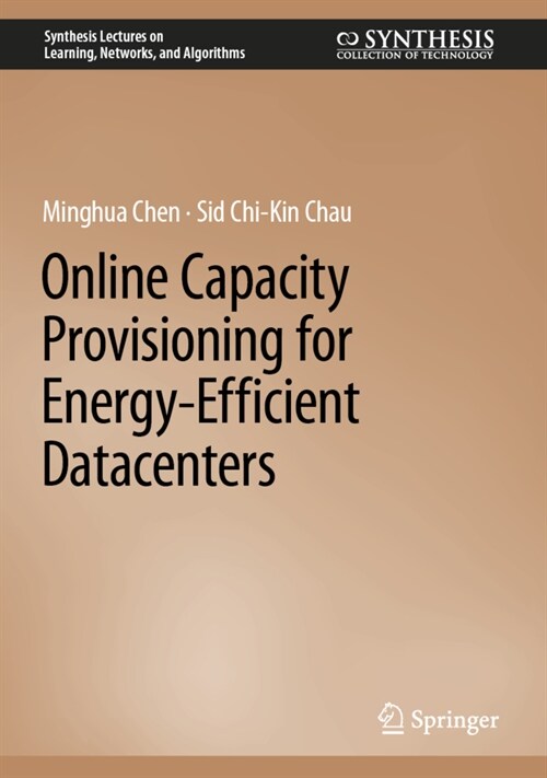 Online Capacity Provisioning for Energy-Efficient Datacenters (Hardcover)