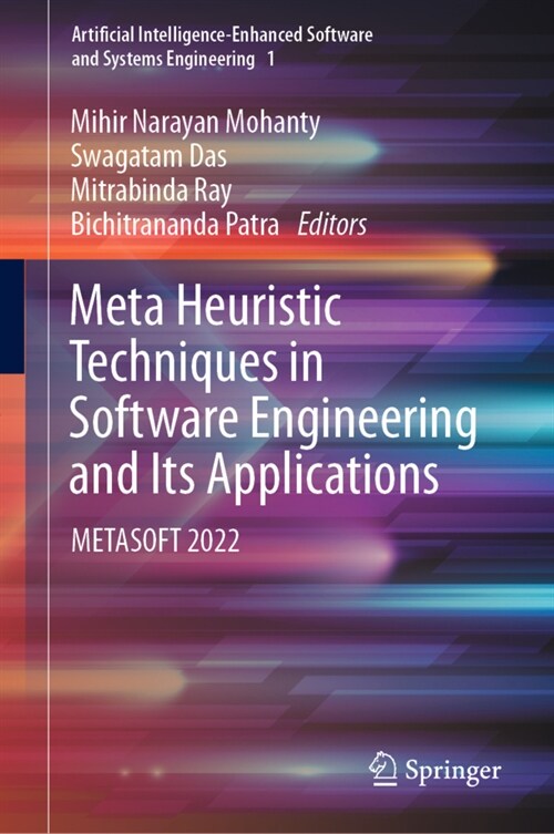 Meta Heuristic Techniques in Software Engineering and Its Applications: Metasoft 2022 (Hardcover, 2022)