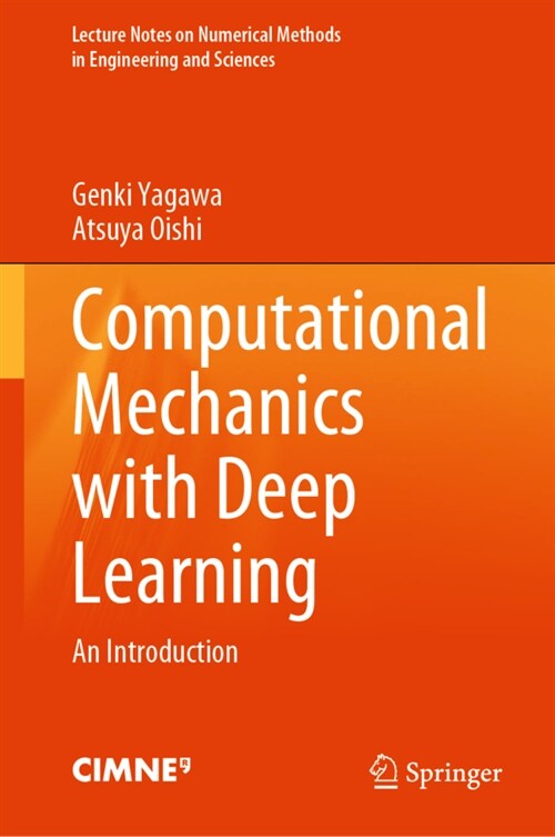 Computational Mechanics with Deep Learning: An Introduction (Hardcover, 2023)