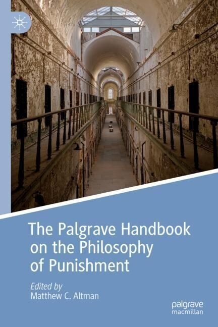 The Palgrave Handbook on the Philosophy of Punishment (Hardcover)