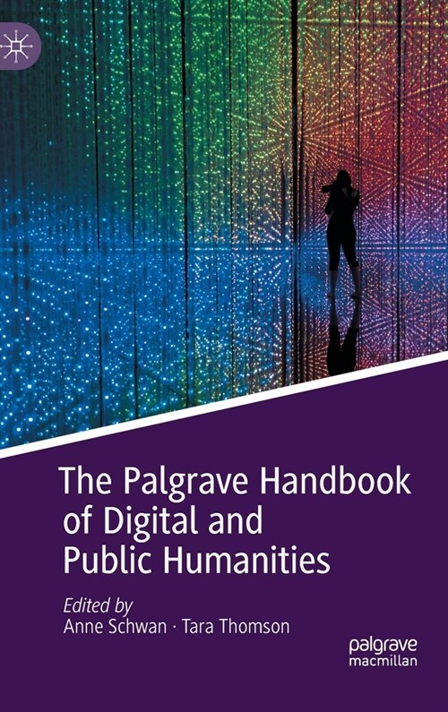 The Palgrave Handbook of Digital and Public Humanities (Hardcover)