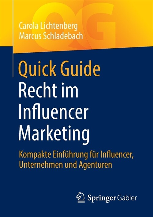 Quick Guide Recht im Influencer Marketing: Kompakte Einf?rung f? Influencer, Unternehmen und Agenturen (Paperback)