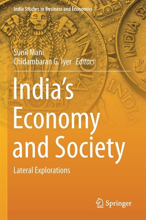 Indias Economy and Society: Lateral Explorations (Paperback)