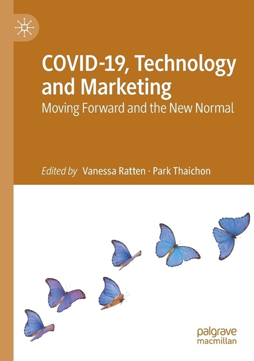 COVID-19, Technology and Marketing: Moving Forward and the New Normal (Paperback)