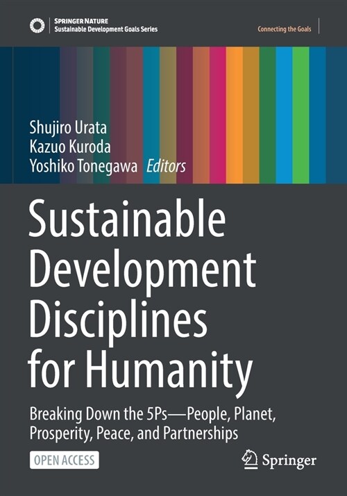 Sustainable Development Disciplines for Humanity: Breaking Down the 5ps--People, Planet, Prosperity, Peace, and Partnerships (Paperback, 2023)
