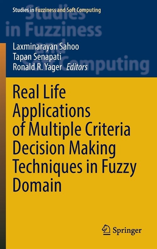 Real Life Applications of Multiple Criteria Decision Making Techniques in Fuzzy Domain (Hardcover)
