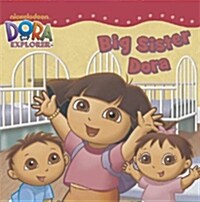 Dora the Explorer Big Sister Dora Storybook (Paperback)