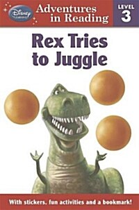 Disney Level 3 for Boys - Toy Story Rex Tries to Juggle (Paperback)