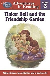 Disney Level 3 for Girls - Fairies Tinker Bell and the Friendship Garden (Paperback)