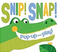 Snip! Snap! Pop Up & Play (Board Book)