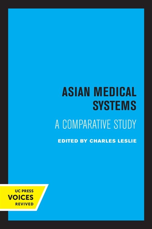 Asian Medical Systems: A Comparative Study (Paperback)