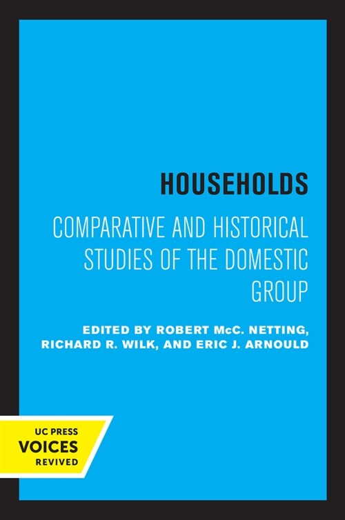 Households: Comparative and Historical Studies of the Domestic Group (Paperback)