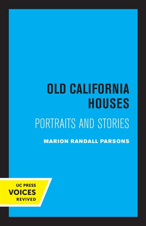 Old California Houses: Portraits and Stories (Paperback)
