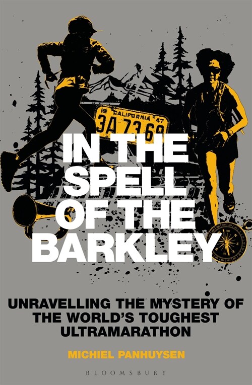 In the Spell of the Barkley : Unravelling the Mystery of the Worlds Toughest Ultramarathon (Paperback)