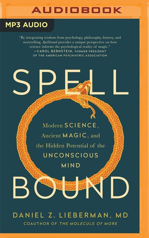 Spellbound: Modern Science, Ancient Magic, and the Hidden Potential of the Unconscious Mind (MP3 CD)