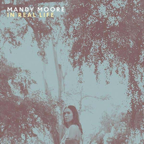 [수입] Mandy Moore - In Real Life [Paper Sleeve, Gate-Fold]