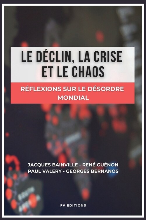 Le d?lin, la crise et le chaos: R?lexions sur le d?ordre mondial (Paperback)