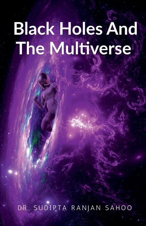Black Holes And The Multiverse (Paperback)