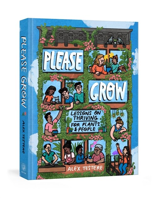 Please Grow: Lessons on Thriving for Plants (and People) (Hardcover)