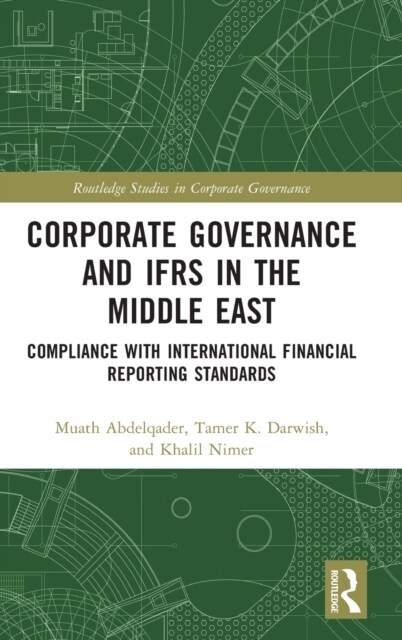 Corporate Governance and IFRS in the Middle East : Compliance with International Financial Reporting Standards (Hardcover)