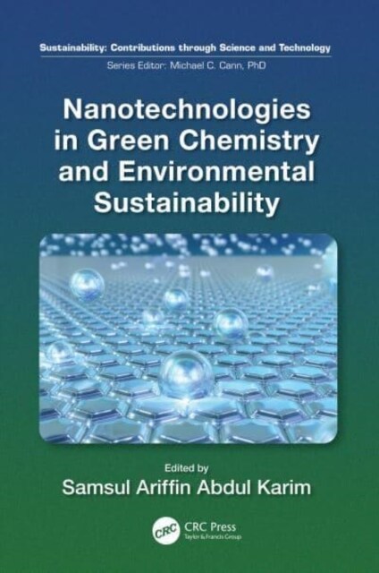 Nanotechnologies in Green Chemistry and Environmental Sustainability (Hardcover)