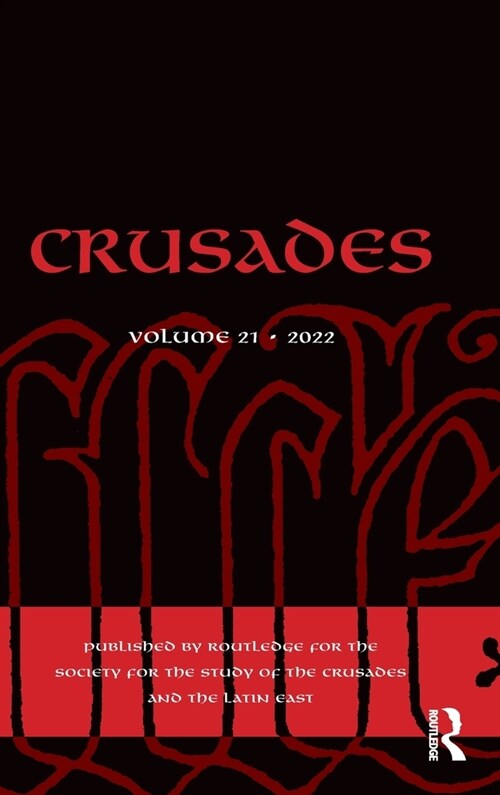 Crusades : Volume 21 (Hardcover)