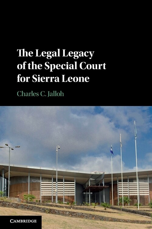 The Legal Legacy of the Special Court for Sierra Leone (Paperback)