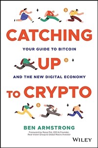 Catching Up to Crypto: Your Guide to Bitcoin and the New Digital Economy (Hardcover)