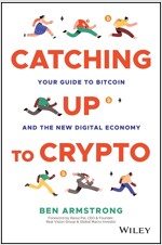 Catching Up to Crypto: Your Guide to Bitcoin and the New Digital Economy (Hardcover)