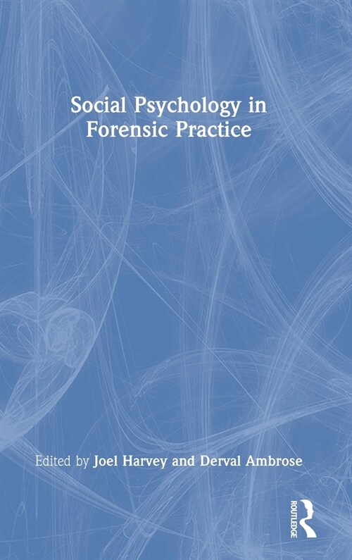 Social Psychology in Forensic Practice (Hardcover)