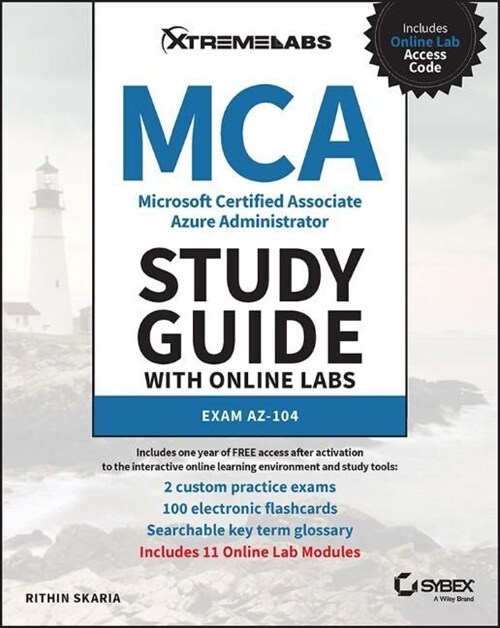MCA Microsoft Certified Associate Azure Administrator Study Guide with Online Labs: Exam Az-104 (Paperback)