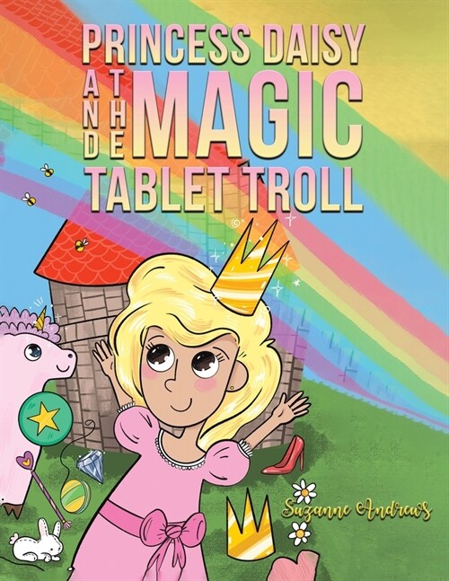 Princess Daisy and the Magic Tablet Troll (Paperback)