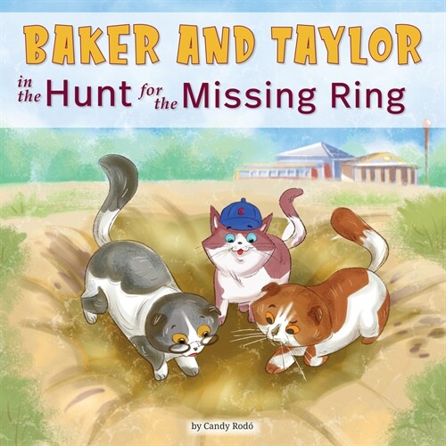 Baker and Taylor: The Hunt for the Missing Ring (Hardcover)