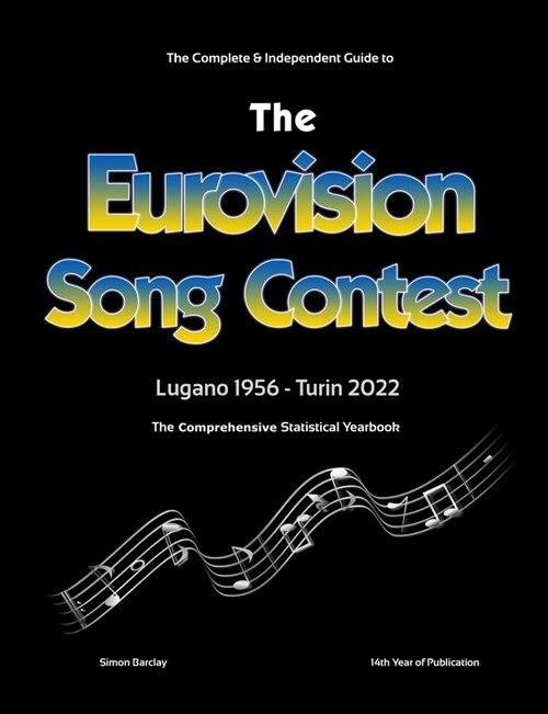 The Complete & Independent Guide to the Eurovision Song Contest 2022 (Paperback)